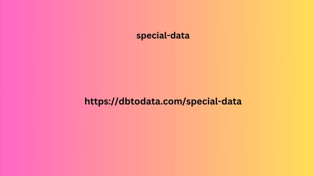 
special data