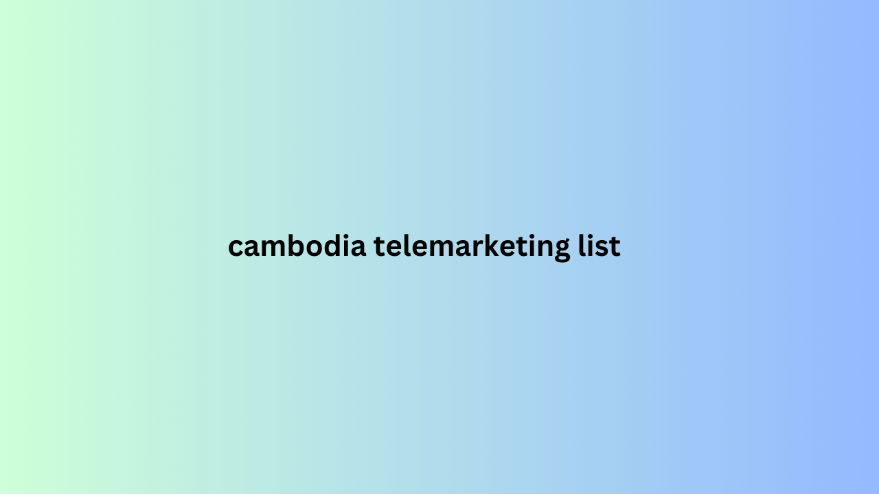 cambodia telemarketing list