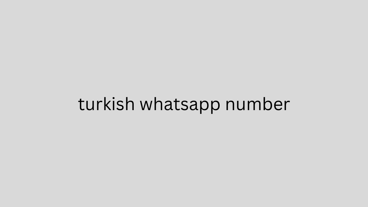 turkish whatsapp number